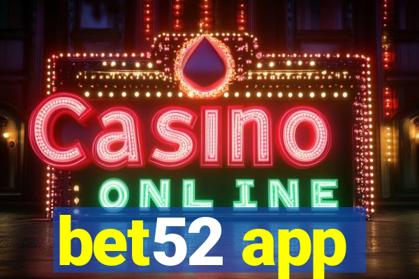 bet52 app